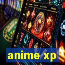 anime xp